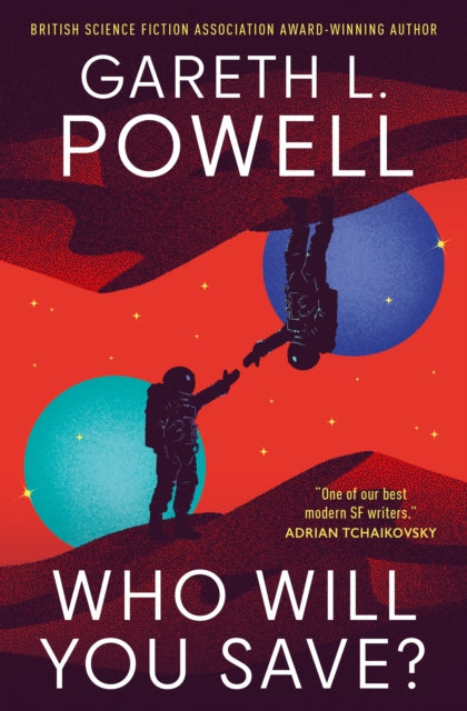 Book cover for "Who Will You Save?" by Gareth L. Powell.