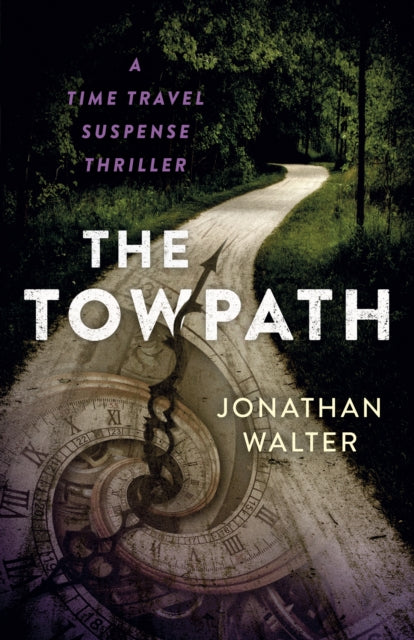 The Towpath: A Time Travel Suspense Thriller book cover with a winding path and clock imagery.