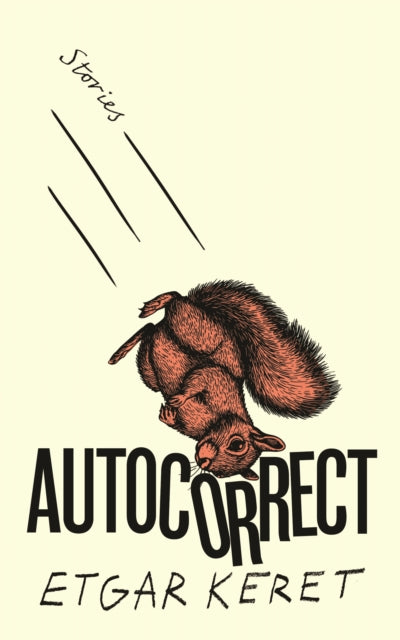 Book cover for Autocorrect by Etgar Keret featuring a falling squirrel.