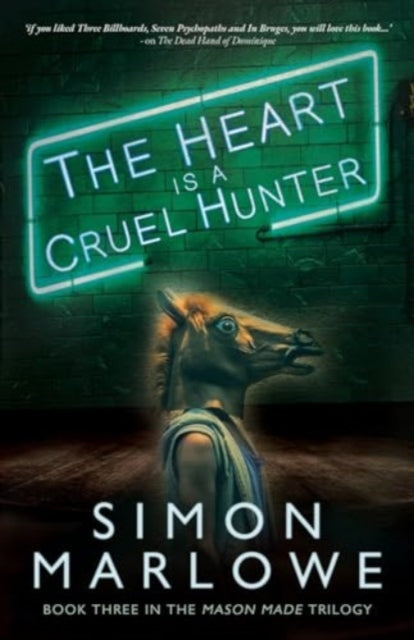 Book cover for "The Heart is a Cruel Hunter" by Simon Marlowe.