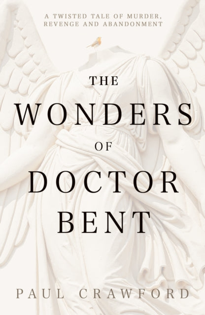 The Wonders of Doctor Bent book cover with a statue and a bird.