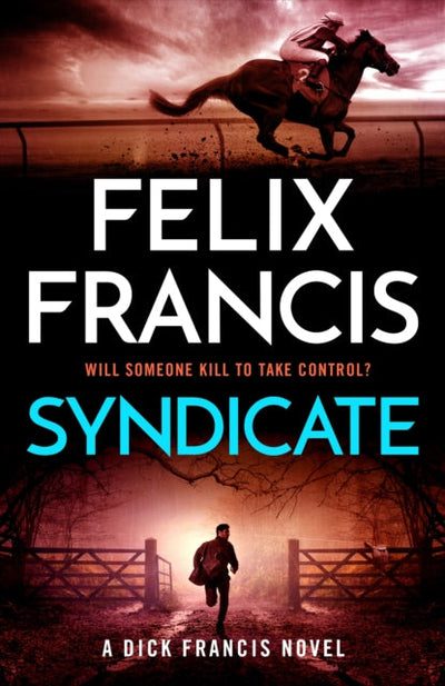 Syndicate : The breakneck new novel from the master of the racing thriller