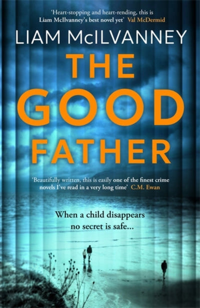 The Good Father : The stunning psychological thriller from the award-winning crime writer
