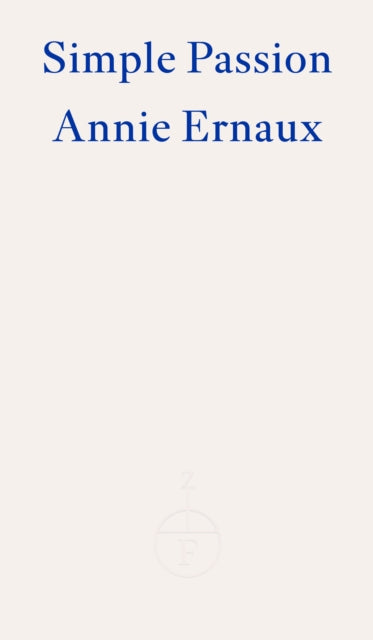 Simple Passion by Annie Ernaux book cover.