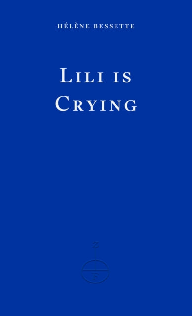 Lili is Crying by Hélène Bessette book cover.
