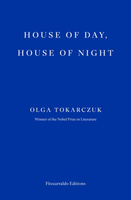 House of Day, House of Night by Olga Tokarczuk.