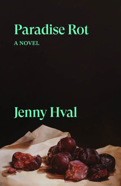 Book cover for Paradise Rot by Jenny Hval, featuring plums.