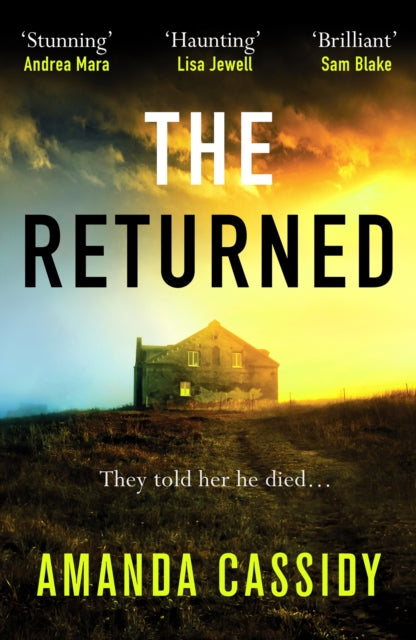 Book cover for "The Returned" by Amanda Cassidy, featuring a dark house at sunset.