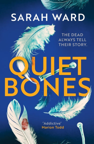 Quiet Bones : A brand new addictive and gripping crime thriller for fans of the Temperance Brennan series