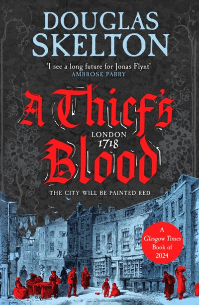 A Thief's Blood : A totally gripping historical crime thriller