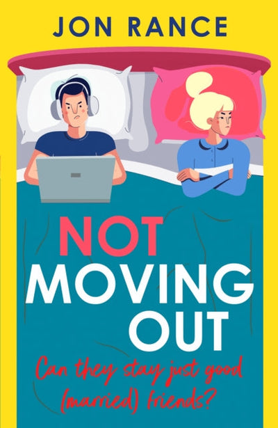 Not Moving Out : An uplifting second-chance romcom