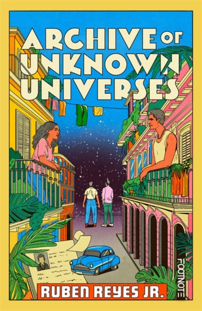 Archive of Unknown Universes : a literary debut about family, history and timeless love