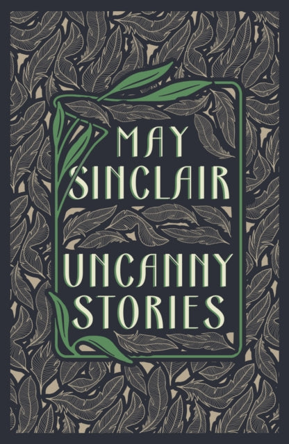 Uncanny Stories by May Sinclair book cover with a feather pattern.
