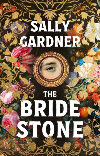 The Bride Stone by Sally Gardner book cover with floral and gold design.