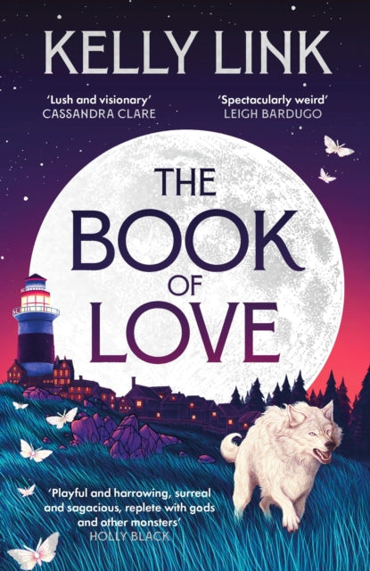 The Book of Love by Kelly Link, featuring a lighthouse, moon, and wolf.