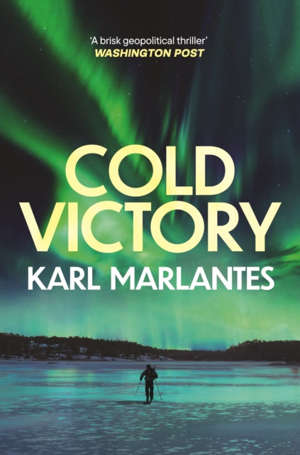 Book cover for Cold Victory by Karl Marantes, featuring the aurora borealis.