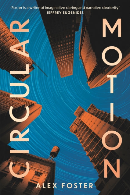 Book cover for Circular Motion by Alex Foster, featuring buildings against a star trail sky.