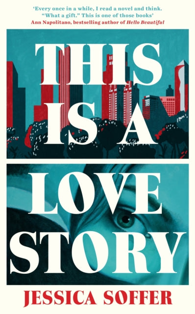 Book cover for "This Is a Love Story" by Jessica Soffer.