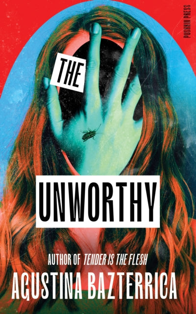 The Unworthy book cover features a hand covering a face with a cockroach on it.
