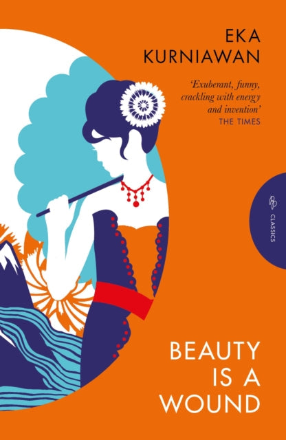 Book cover for "Beauty is a Wound" by Eka Kurniawan.