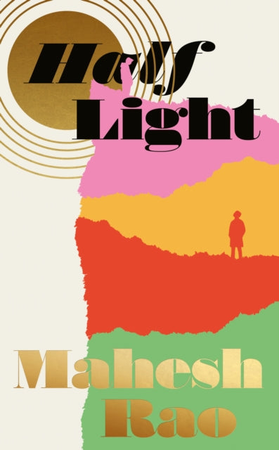 Book cover for Half Light by Mahesh Rao with abstract colorful landscape.