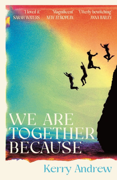 We Are Together Because : A novel of siblings, sex and the end of the world