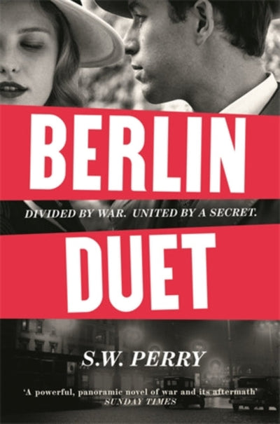 Berlin Duet : 'A powerful, panoramic novel of war and its aftermath' Sunday Times