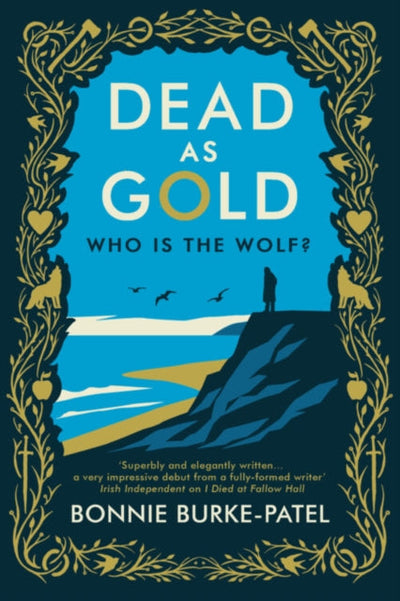 Dead as Gold : A beautifully wrought gothic crime novel of buried pasts and the fairytales that haunt us