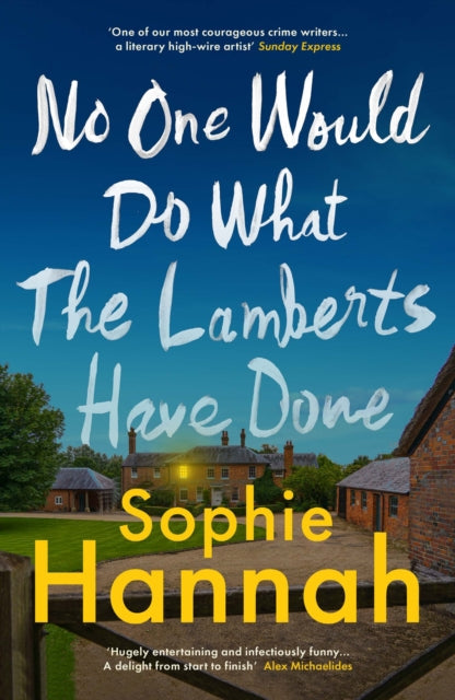 Book cover for "No One Would Do What The Lamberts Have Done" by Sophie Hannah.