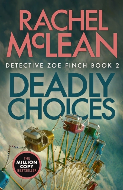 Book cover for Deadly Choices by Rachel McLean, featuring a Ferris wheel.
