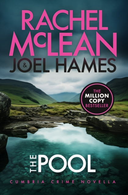The Pool by Rachel McLean and Joel Hames, a Cumbria Crime Novella.