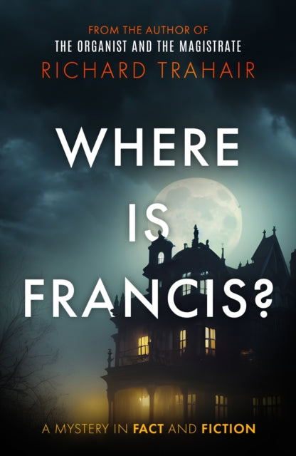 Book cover for "Where is Francis?" featuring a spooky mansion under a full moon.