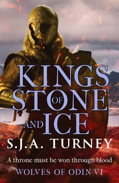 Kings of Stone and Ice : An action-packed, unputdownable Viking adventure