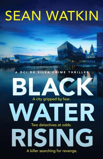 Black Water Rising : A tense and gripping Liverpool crime thriller