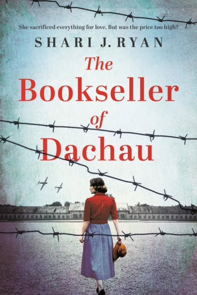The Bookseller of Dachau : Absolutely heartbreaking and totally gripping World War 2 fiction
