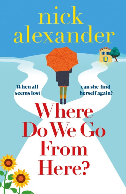 Book cover for "Where Do We Go From Here?" by Nick Alexander.