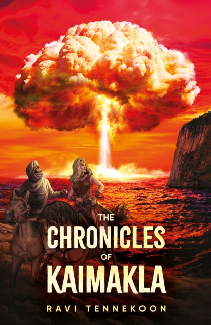 Book cover for The Chronicles of Kaimakla with a mushroom cloud and two figures on horseback.