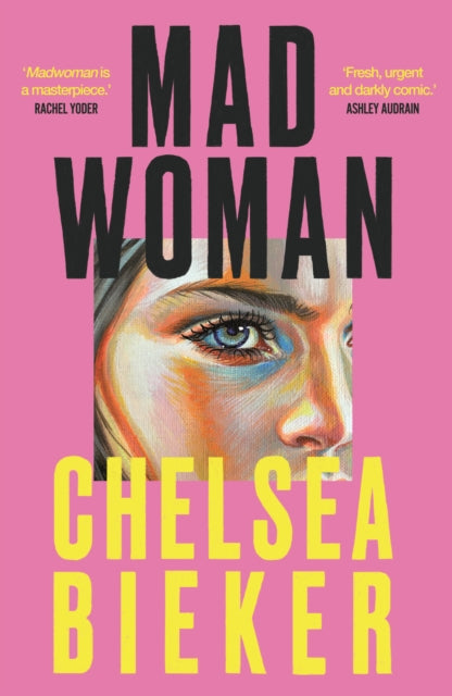 Book cover for Madwoman by Chelsea Bieker, featuring a close-up of a woman's eye.