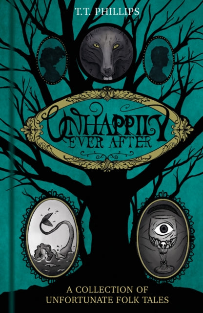 Book cover for Unhappily Ever After: A Collection of Unfortunate Folk Tales.