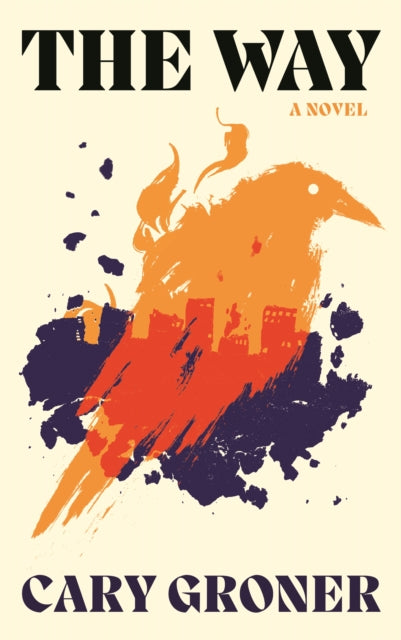 Book cover for "The Way" by Cary Groner, featuring a stylized raven over a city skyline.