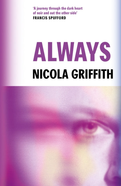 Book cover for "Always" by Nicola Griffith with a blurred image of an eye.