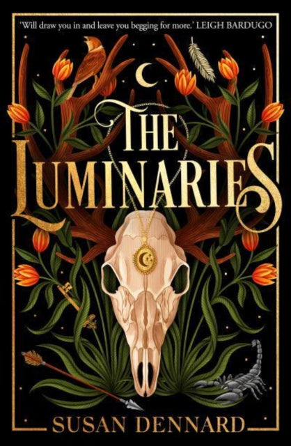 Book cover for The Luminaries by Susan Dennard featuring a skull and nature elements.