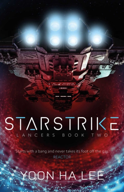 Book cover for Starstrike: Lancers Book Two by Yoon Ha Lee.
