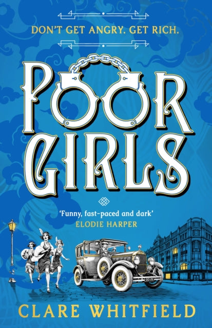 Book cover for Poor Girls by Clare Whitfield with handcuffs and a vintage car.