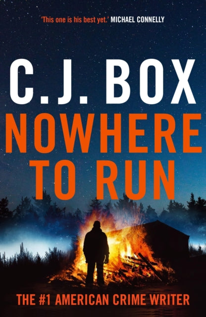 Book cover for "Nowhere to Run" by C.J. Box featuring a bonfire and a silhouetted figure.