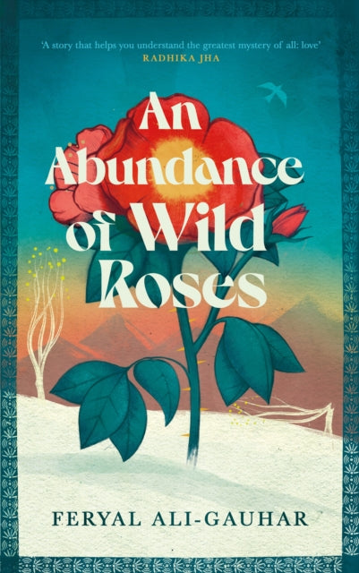 Book cover for An Abundance of Wild Roses by Feryal Ali-Gauhar.