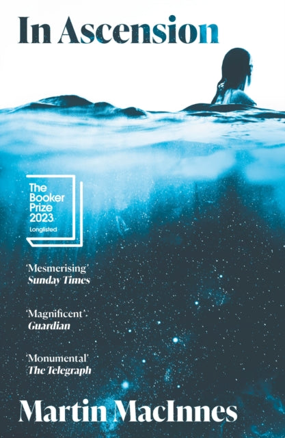 Book cover for "In Ascension" by Martin MacInnes, featuring a person in water.