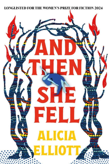 Book cover for "And Then She Fell" by Alicia Elliott.