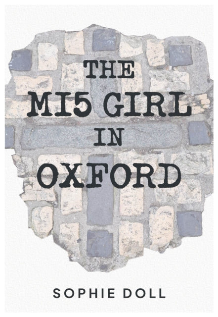 The MI5 Girl In Oxford book cover with stone wall background.