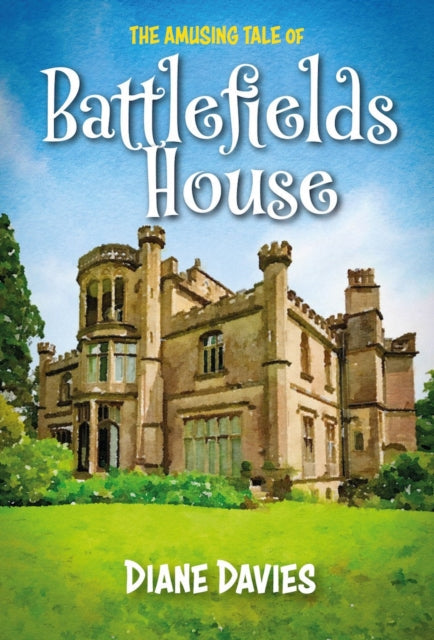 The Amusing Tale of Battlefields House book cover.
